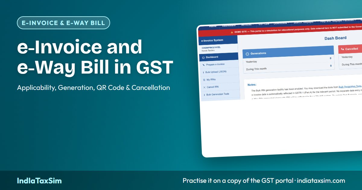 e-Invoice and e-Way Bill in GST: Applicability, Generation, QR Code & Cancellation